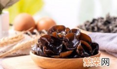 木耳泡发要多久 多长时间能泡发木耳